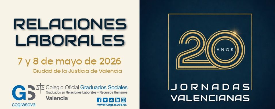 20 JORNADAS VALENCIANAS DE RELACIONES LABORALES, 2 DÉCADAS DE RELACIONES LABORALES