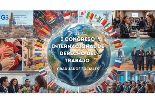 25 y 26 de septiembre | El Consejo General de Graduados Sociales organiza el I Congreso Internacional de Derecho del Trabajo