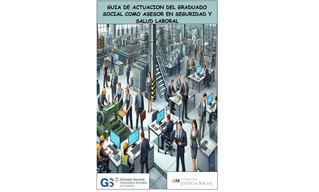 GUÍA DE ASESORAMIENTO EN MATERIA DE SEGURIDAD Y SALUD EN EL TRABAJO PARA EL GRADUADO SOCIAL