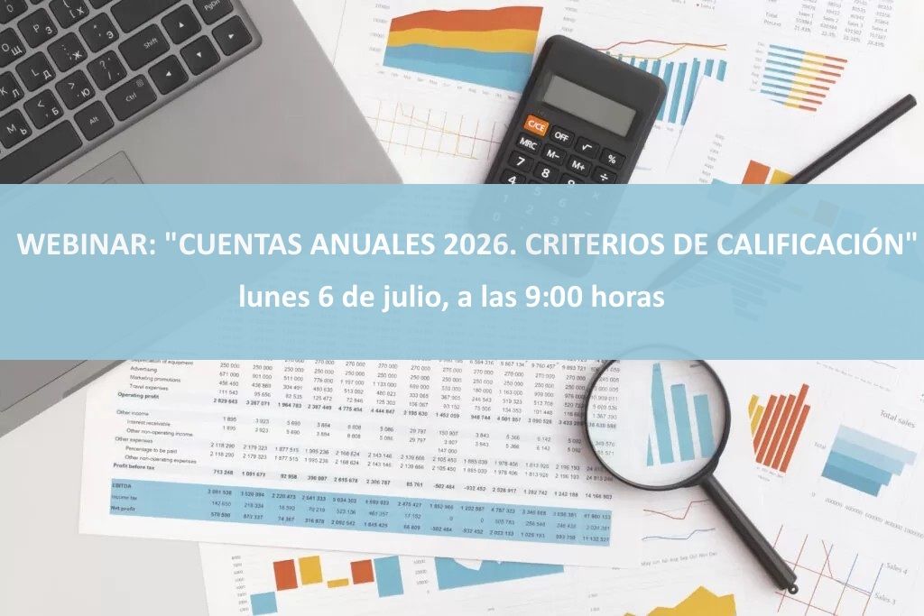Webinar: "Cuentas Anuales 2026. Criterios de Calificación"