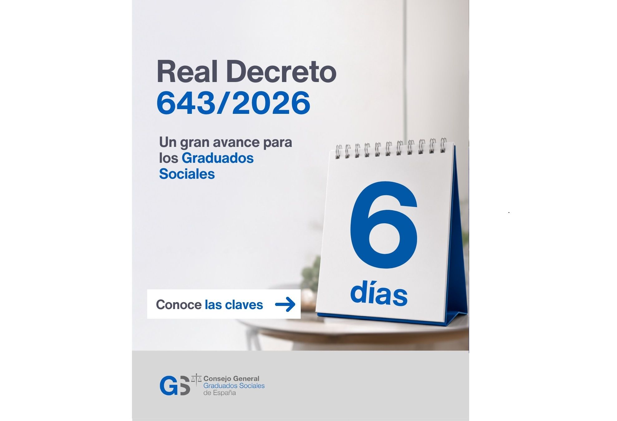 EL CONSEJO GENERAL ANALIZA EL REAL DECRETO 643/2026 COMO UN IMPORTANTE AVANCE PARA LA PROFESIÓN DE GRADUADO SOCIAL