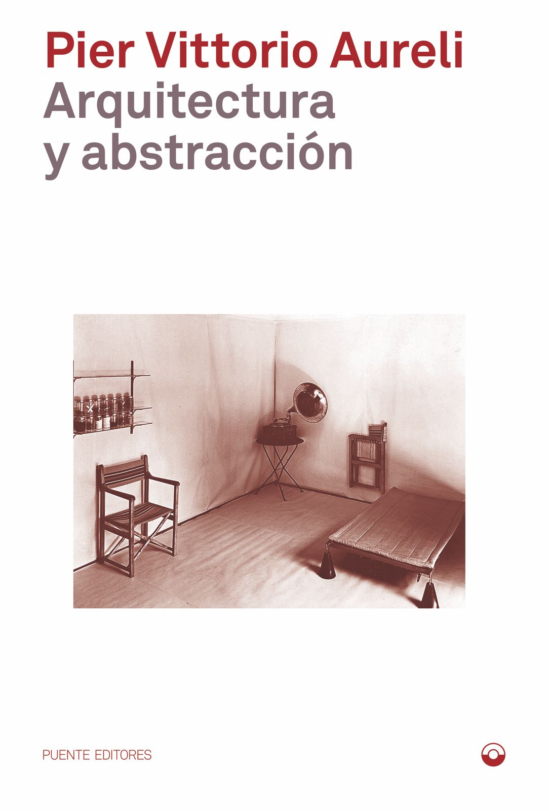 Arquitectura y abstracción. Pier Vittorio Aureli
