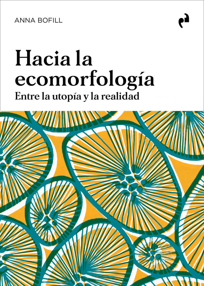 Hacia la ecomorfología. Entre la utopía y la realidad