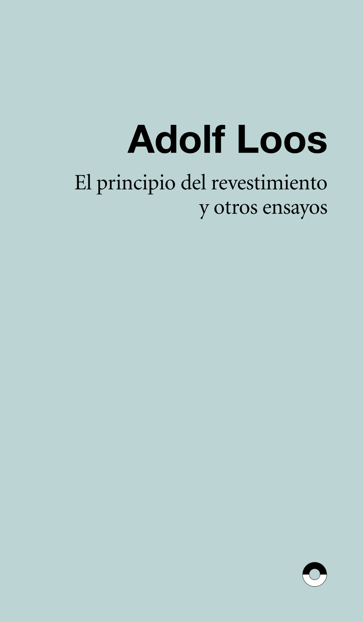 Adolf Loos. El principio del revestimiento y otros ensayos