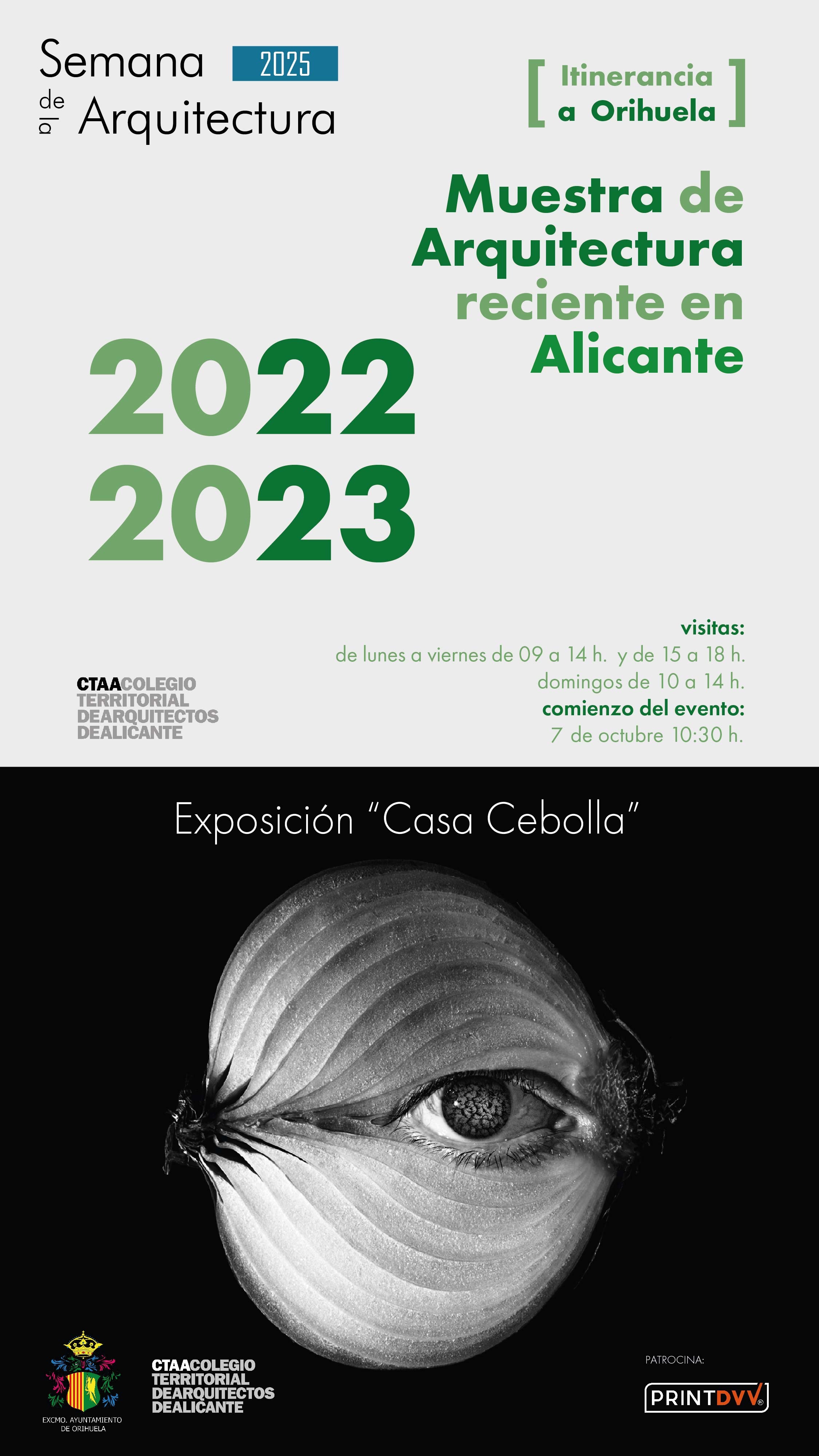 Visita y exposiciones en Orihuela. Muestra Arquitectura Reciente en Alicante 2022-2023 y Casa Cebolla