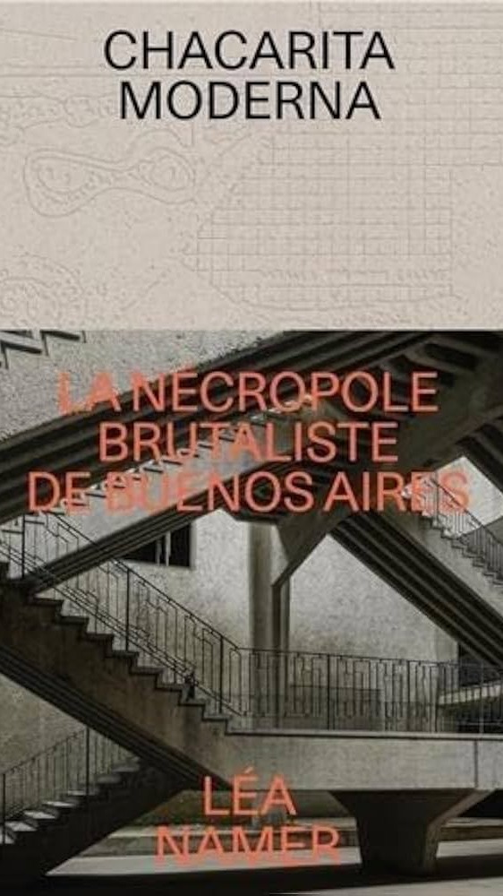 La Necropole Brutaliste de Buenos Aires