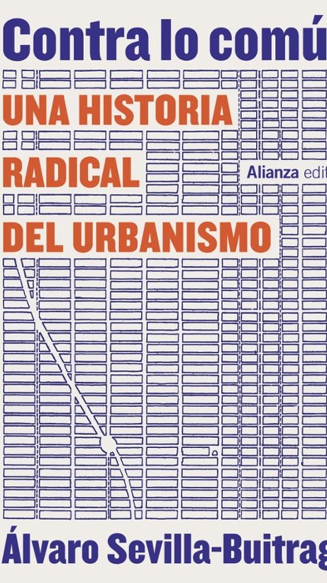 Contra lo común. Una historia radical del urbanismo