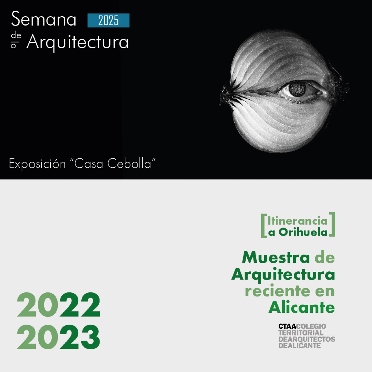 Visita y exposiciones en Orihuela. Muestra Arquitectura Reciente en Alicante 2022-2023 y Casa Cebolla