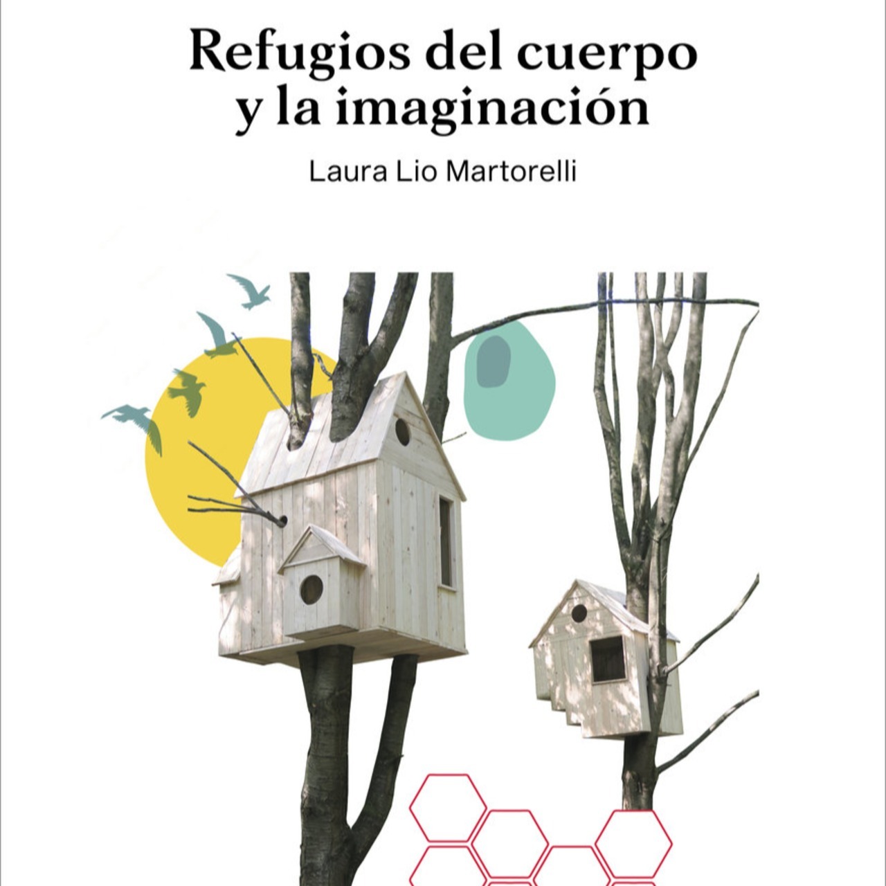 Refugios del cuerpo y la imaginación