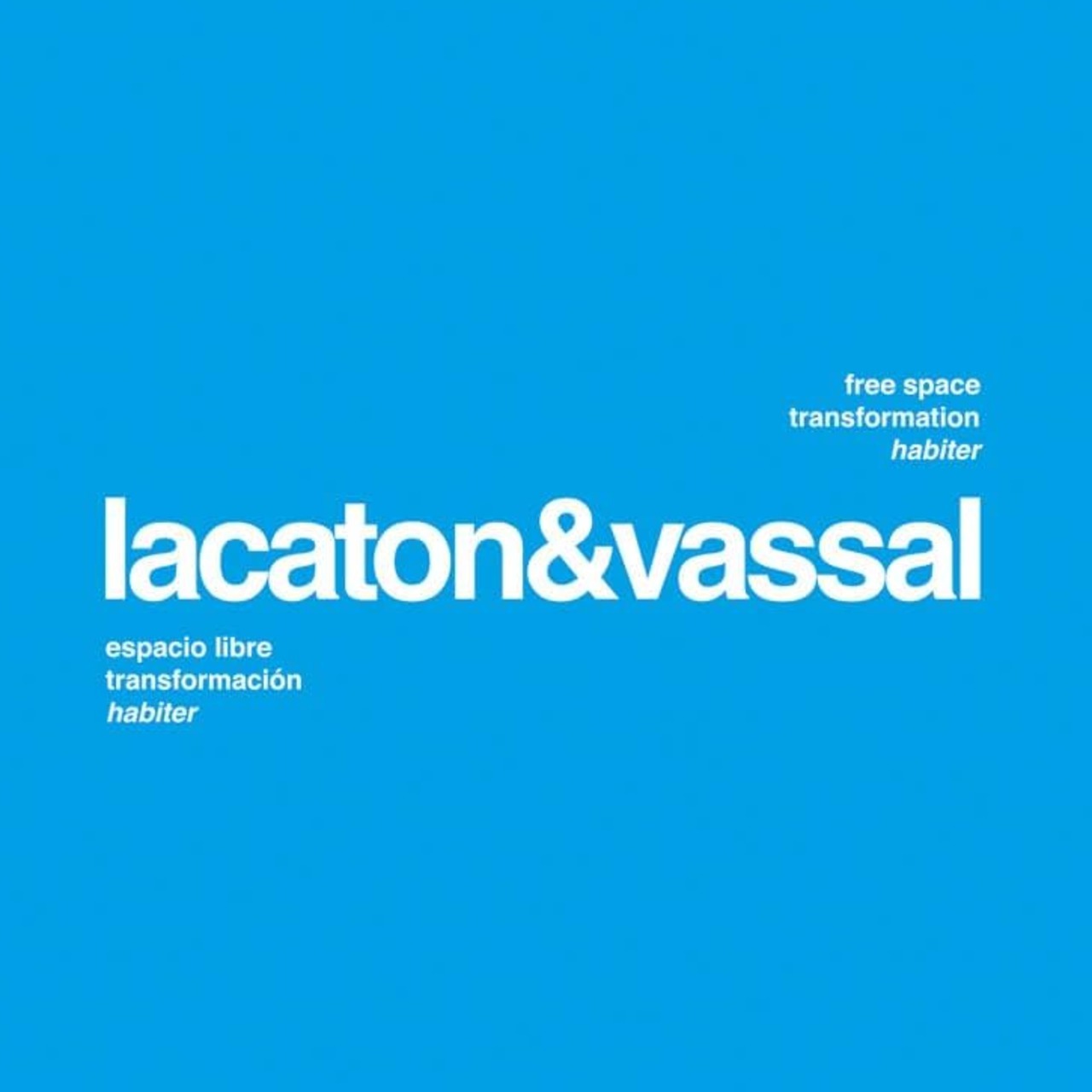 Lacaton&Vassal. Espacio libre, transformación, habiter