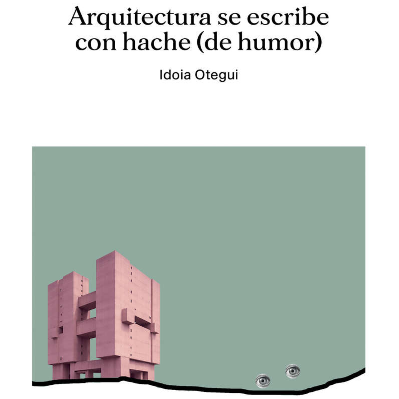 Arquitectura se escribe con hache (de humor)