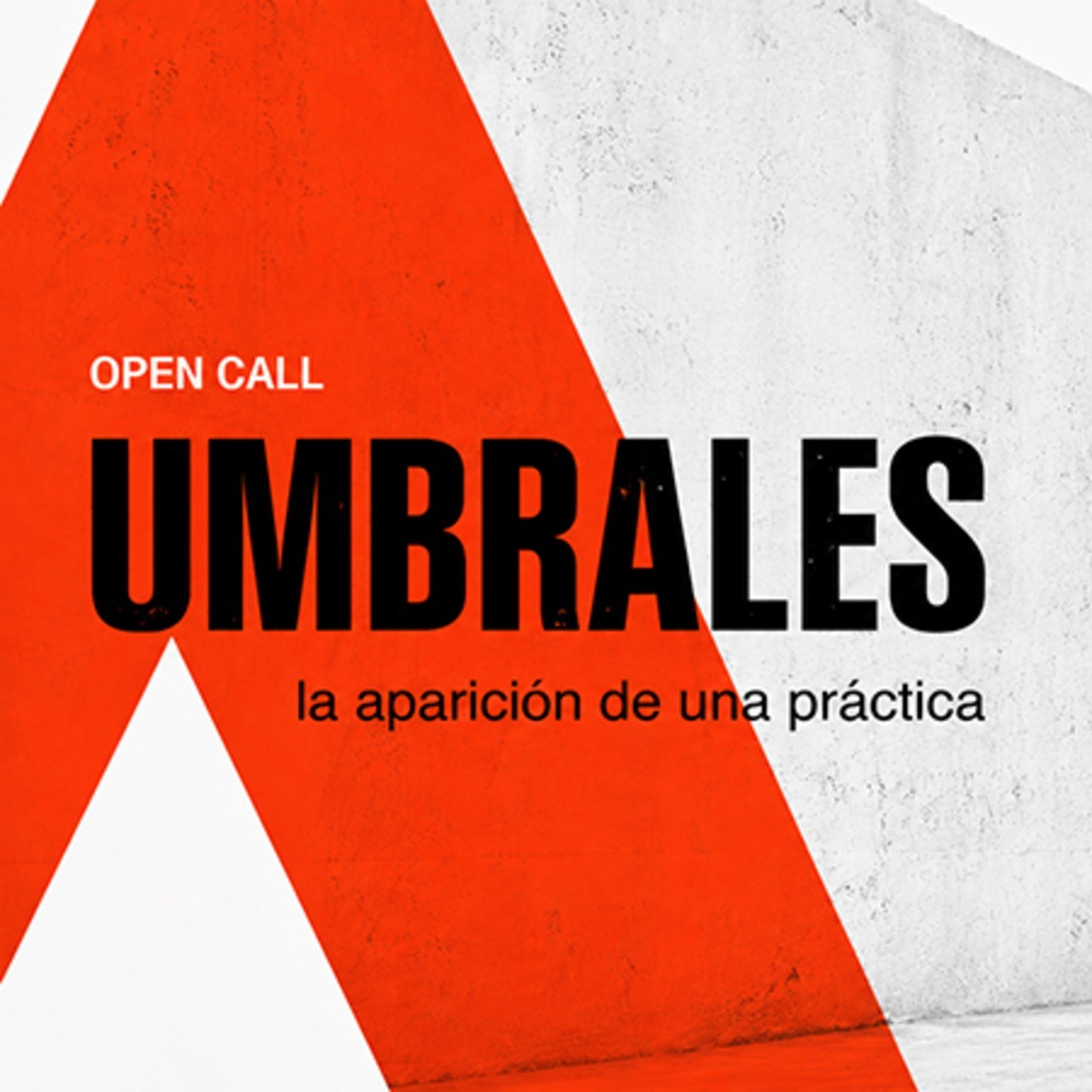Open Call Umbrales. La aparición de una práctica