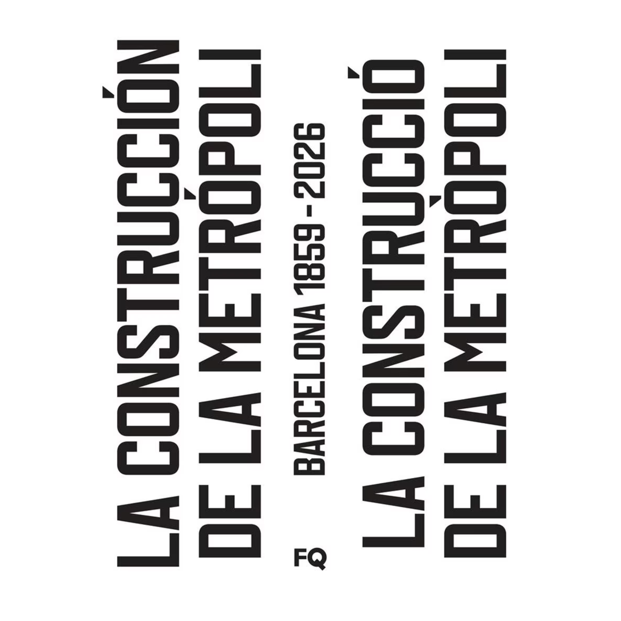 La construcció de la Metròpoli: Barcelona 1859-2026