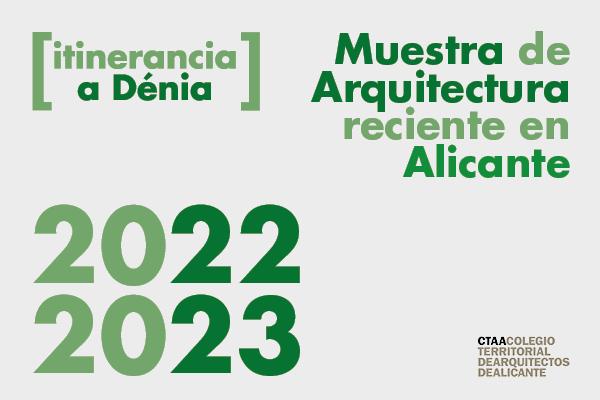 Itinerancia a Denia. Exposición Muestra de Arquitectura 2022-2023